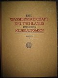 Die Wasserwirtschaft Deutschlands und ihre neuen Aufgaben herausgegeben auf Anregung …