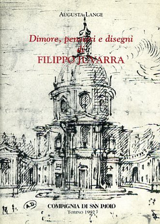 Dimore, pensieri e disegni di Filippo Juvarra