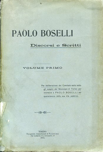 Discorsi e Scritti. Per deliberazione del Comitato sorto sotto gli …
