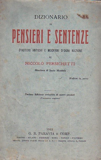 Dizionario di pensieri e sentenze d' autori antichi e moderni …