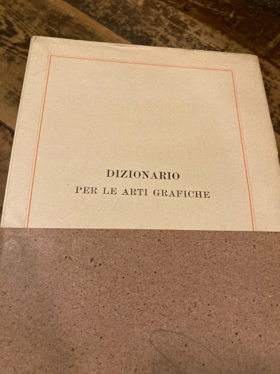 Dizionario esegetico, tecnico e storico per le Arti Grafiche, con … | Immagine Gallery 1