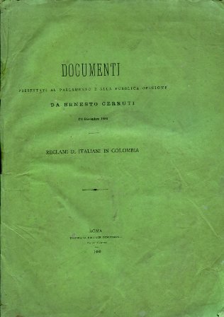 Documenti presentati al parlamento e alla pubblica opinione da Ernesto …