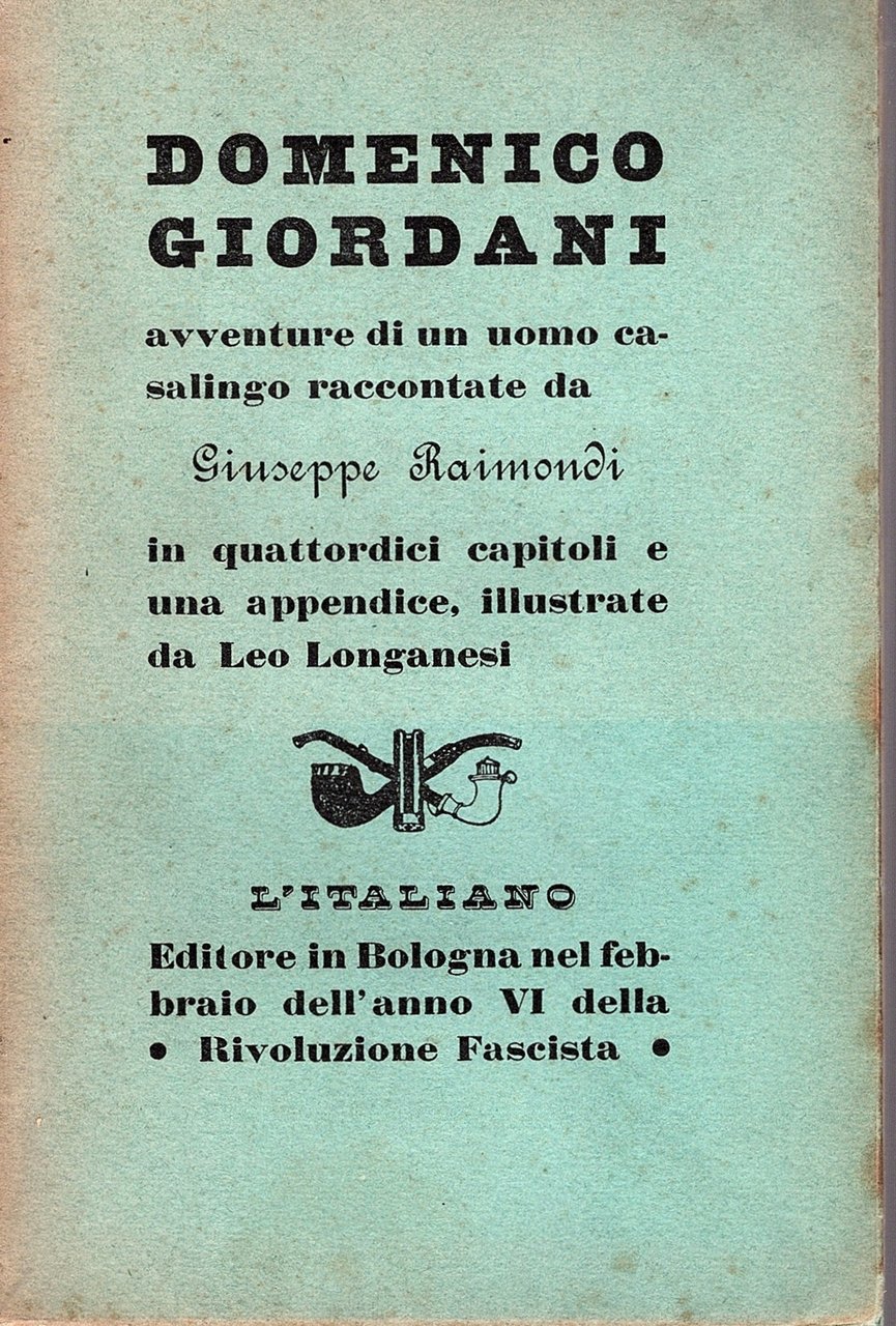 Domenico Giordani. Avventure di un uomo casalingo raccontate in quattordici …