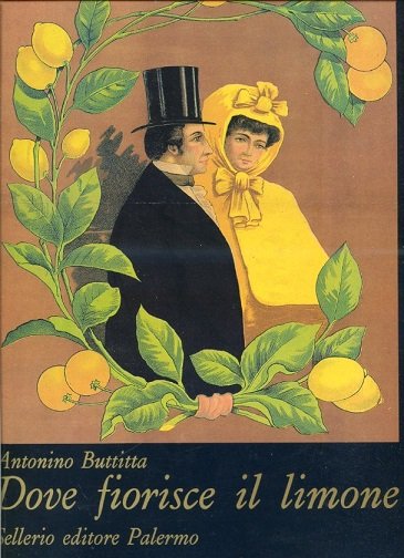 Dove fiorisce il limone. Saggi di Salvatore Lupo e Sergio …