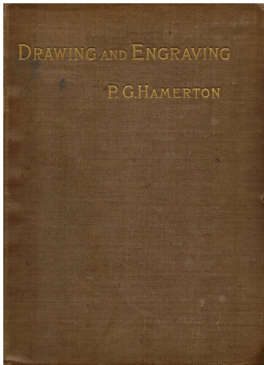 Drawing & Engraving. A brief exposition of technical principles & …