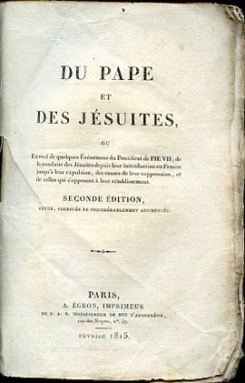 Du Pape et des Jésuites, ou exposé de quelques événemens …