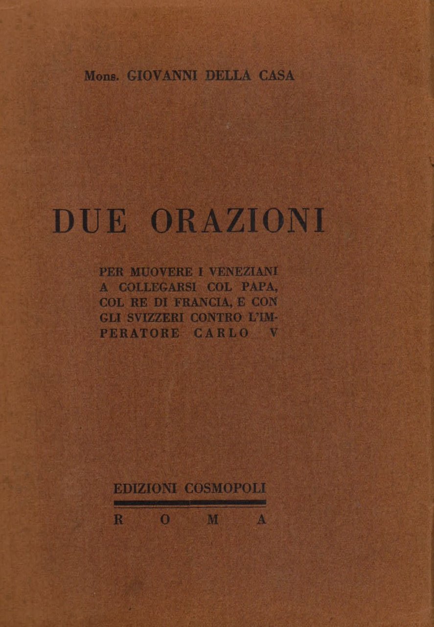 Due orazioni per muovere i Veneziani a collegarsi col Papa, …