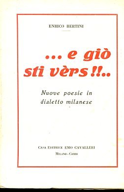 . E giò sti vèrs !. Nuove poesie in dialetto …