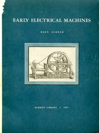 Early electrical machines. The experiments and apparatus of two enquiring …
