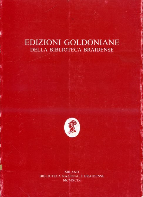 Edizioni goldoniane della Biblioteca Braidense. Premessa di Giorgio Montecchi. A …