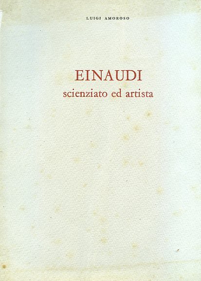 Einaudi scienziato ed artista