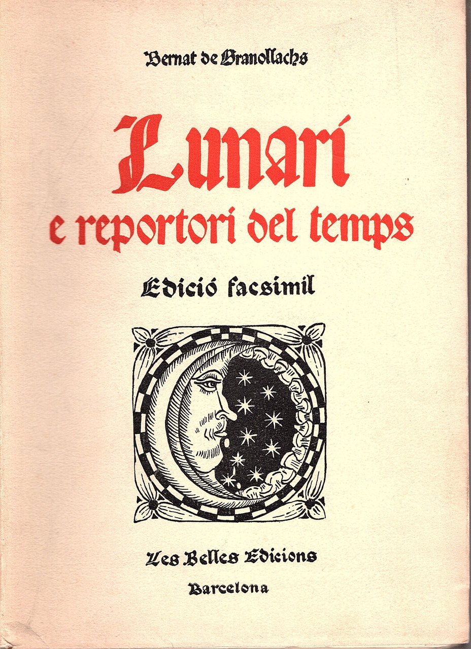 EL LUNARI DE BERNAT DE GRANOLLACHS. EDICIO' DE 1513. REPRODUCCIO' …