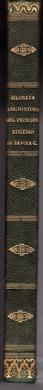 Elogio storico del principe Eugenio di Savoia-Carignano del Professore Pietro …