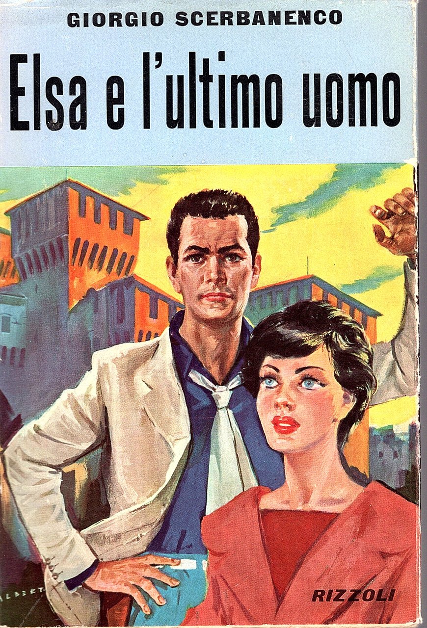 Elsa e l'ultimo uomo. Romanzo