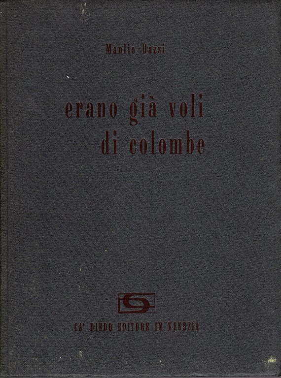 Erano già voli di colombe