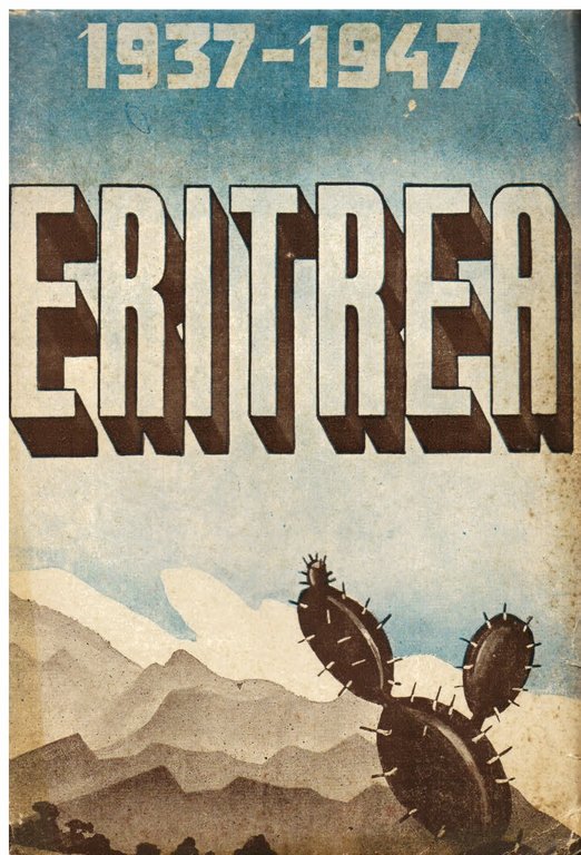 Eritrea 1937 - 1947. Decennio della Missione dei Frati Minori Cappuccini della Provincia di Alessandria