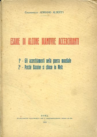 Esame di alcune manovre accerchianti. 1°. Gli accerchiamenti nella guerra …