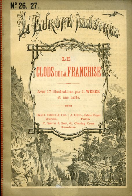 Excursions dans les montagnes neuchâteloises. Le Clods de la Franchise. …