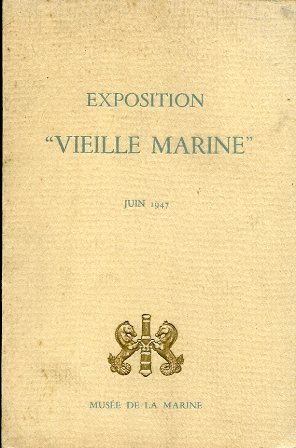 Exposition 'Vieille Marine'. Juin 1947. Musé de la Marine