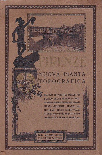 Firenze. Nuova pianta topografica. Elenco alfabetico delle vie. Elenco delle …