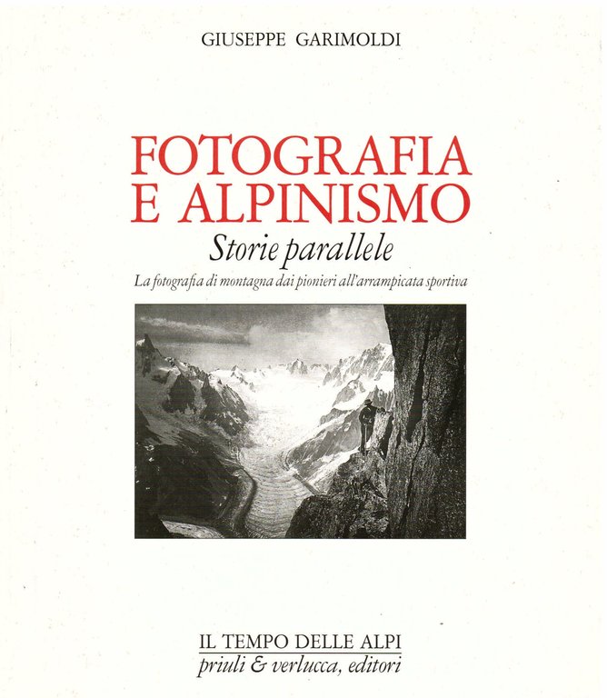 Fotografia e alpinismo. Storie parallele. La fotografia di montagna dai … | Immagine Gallery 1
