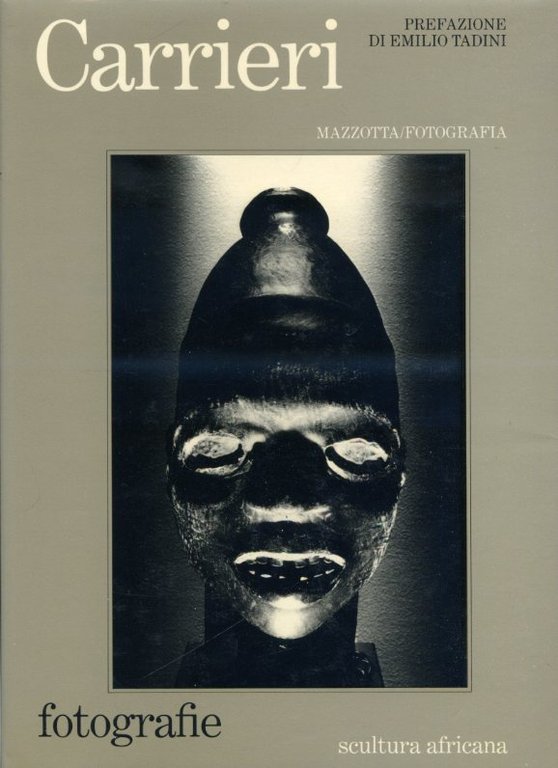 Fotografie. Scultura africana. Presentazione di Emilio Tadini