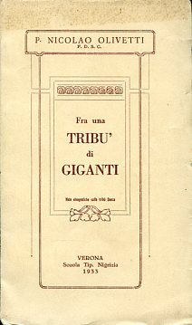 Fra una tribù di giganti. Note etnografiche sulla tribù Denca
