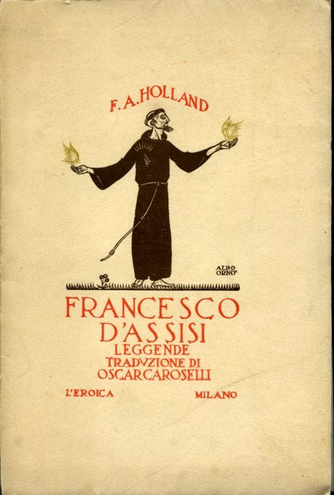 Francesco d'Assisi. Leggende. Traduzione di Oscar Caroselli