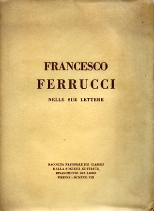 Francesco Ferrucci nelle sue lettere