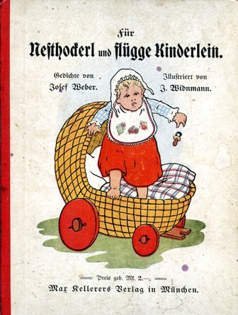 Für Nesthockerl und flügge Kinderlein. Gedichte. Illustriert von Julius Widnmann