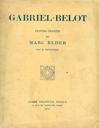 Gabriel - Belot peintre imagier. Avec 40 reproductions