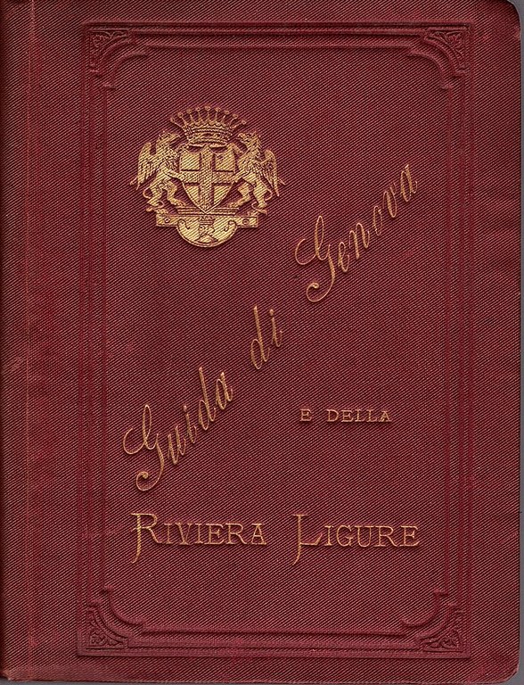 Genova e la Riviera Ligure. Guida storico-descrittiva illustrata da 14 … | Immagine Gallery 1