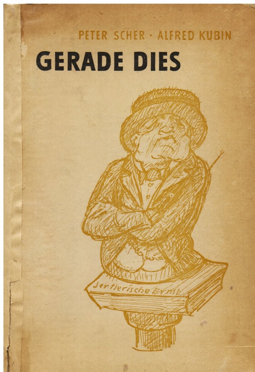 Gerade Dies. Gedichte. Mit 27 Federzeichnungen von Alfred Kubin