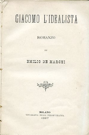 Giacomo l'idealista. Romanzo
