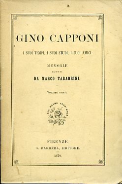 Gino Capponi. I suoi tempi, i suoi studi, i suoi …