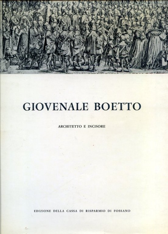 Giovenale Boetto architetto e incisore