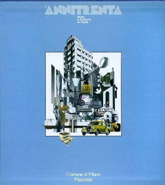 Gli Annitrenta. Arte e Cultura in Italia
