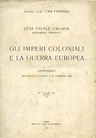 Gli imperi coloniali e la guerra europea. Conferenza pronunciata a …