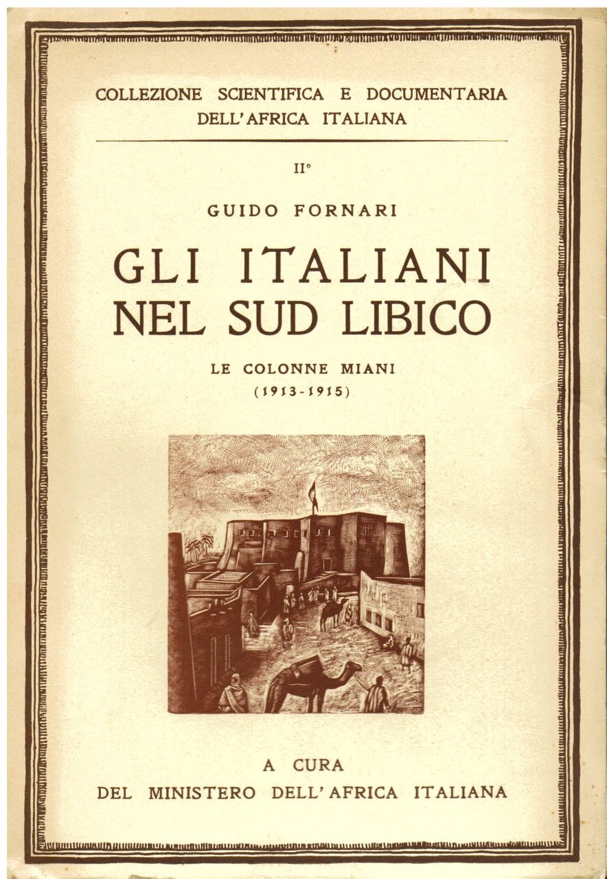 Gli Italiani nel Sud Libico. Le colonne Miani (1913 - …