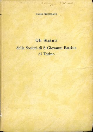 Gli Statuti della Società di S. Giovanni Battista di Torino …