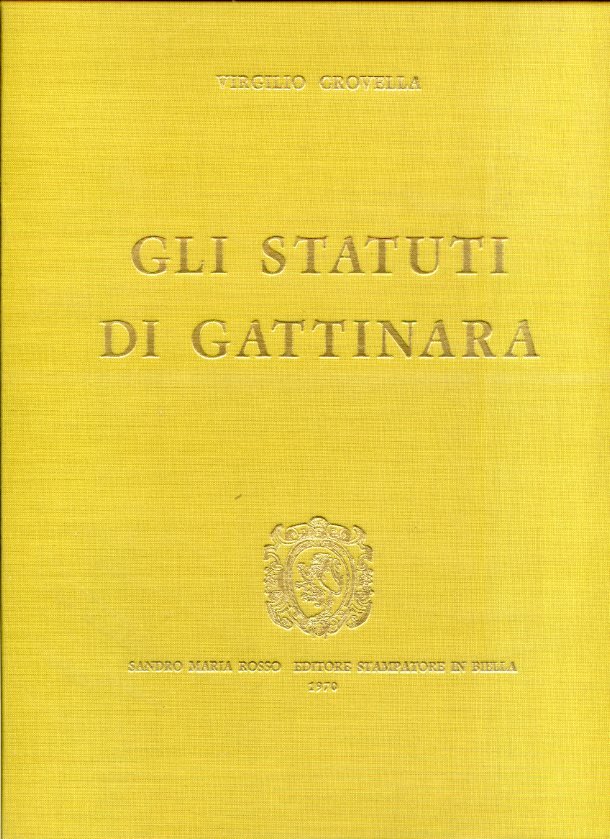 Gli Statuti di Gattinara. Prefazione e ricerca storica sul vino …