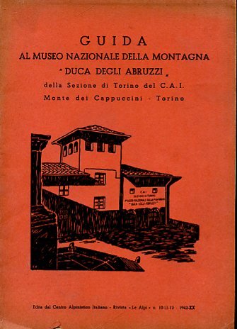 Guida al Museo Nazionale della Montagna 'Duca degli Abruzzi' della …