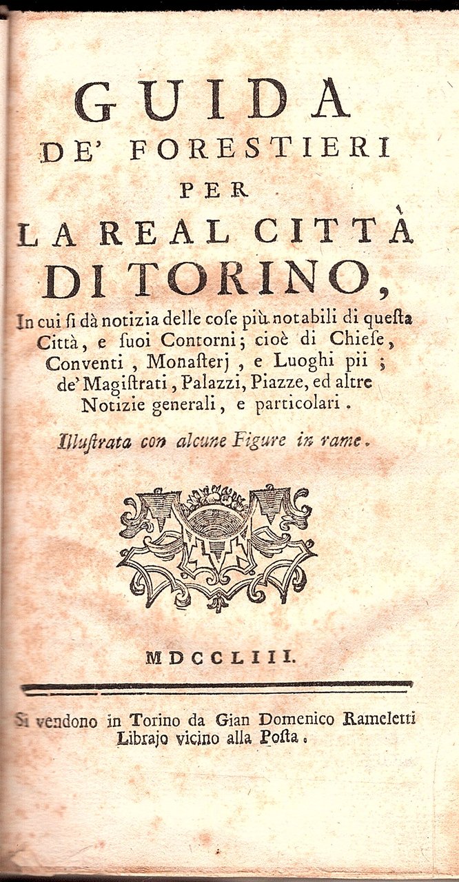 Guida de' Forestieri per la Real Città di Torino, in …