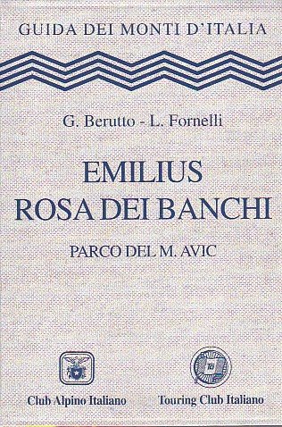 Guida dei Monti d'Italia. Emilius - Rosa dei Banchi - …