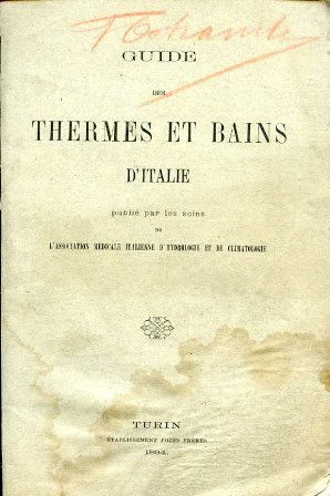 Guide des Thermes et bains d'Italie, publié par les soins …