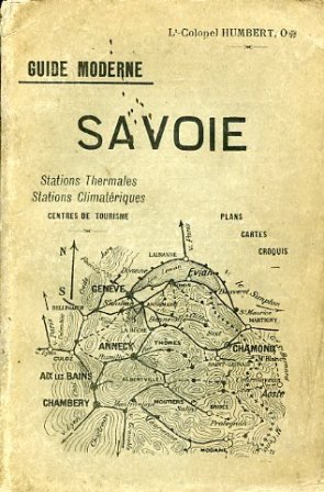 Guide moderne. Savoie. Stations Thermales. Stations Climatériques. Centre de Tourisme