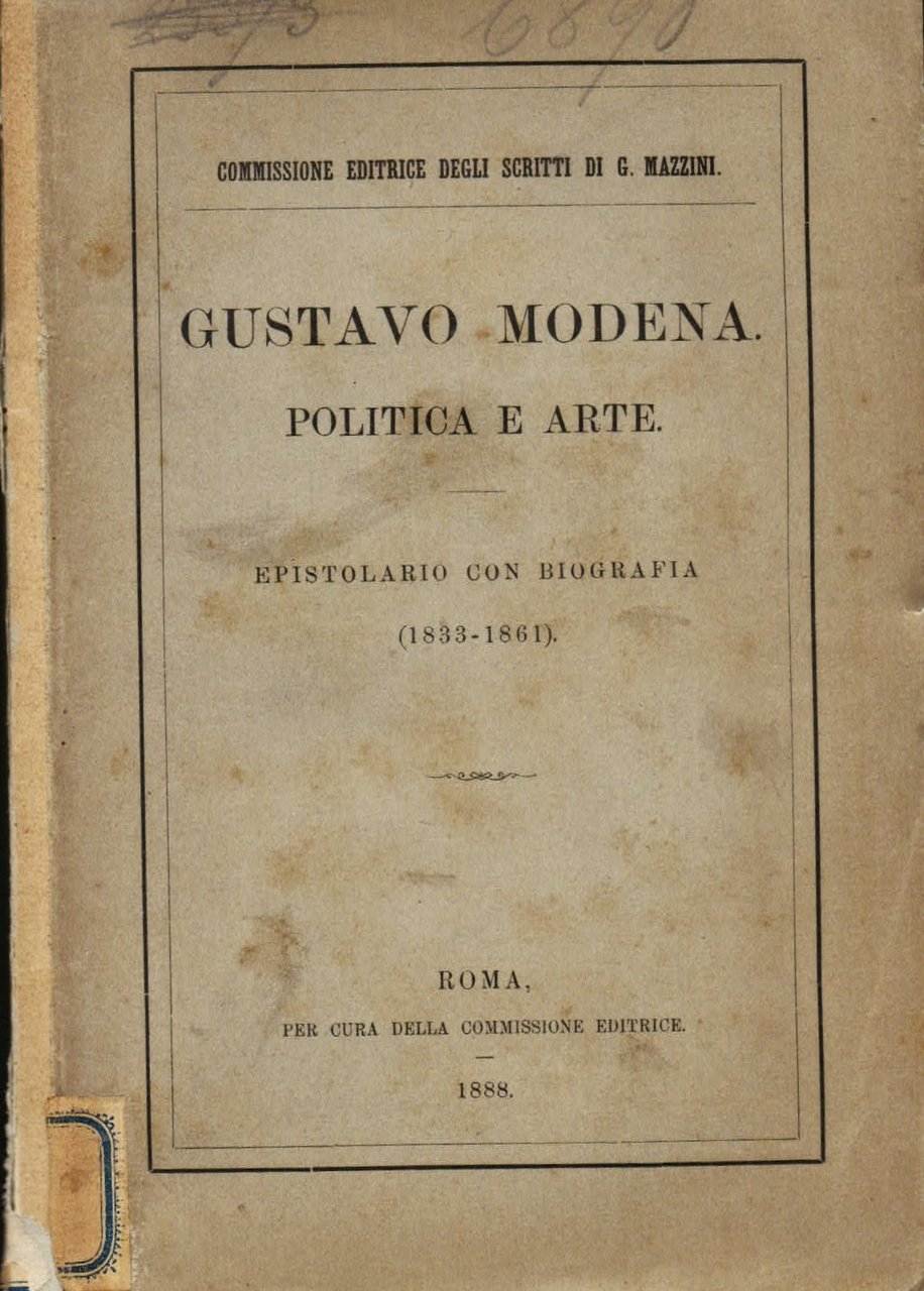 Gustavo Modena. Politica e arte. Epistolario con biografia (1833 - …