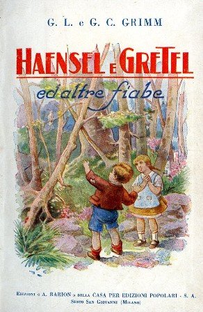 Haensel e Gretel ed altre fiabe. Traduzione di Mara Fabietti