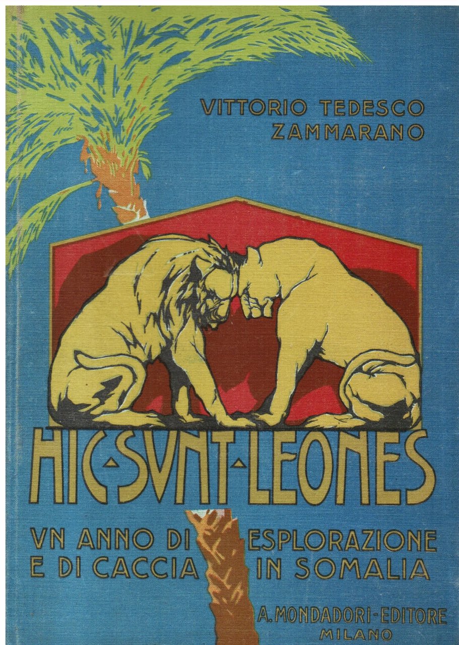 Hic Sunt Leones. Un anno di esplorazione e di caccia …