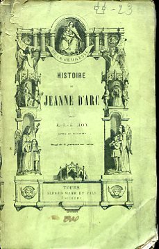 Histoire de Jeanne d'Arc dite la Pucelle d'Orléans. Dix - …